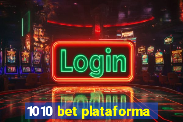 1010 bet plataforma