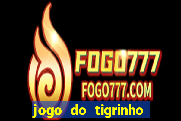 jogo do tigrinho 777 bet