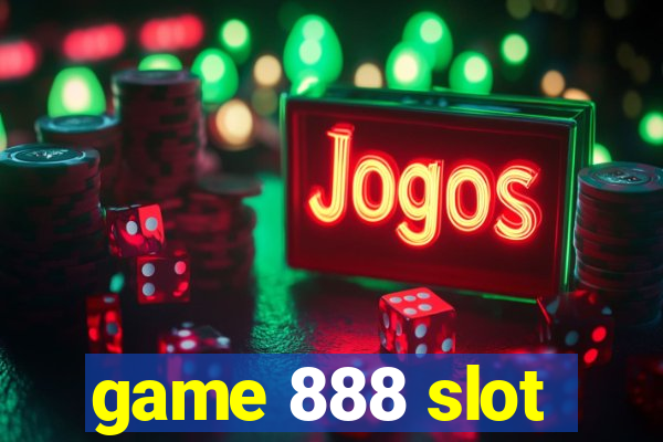 game 888 slot