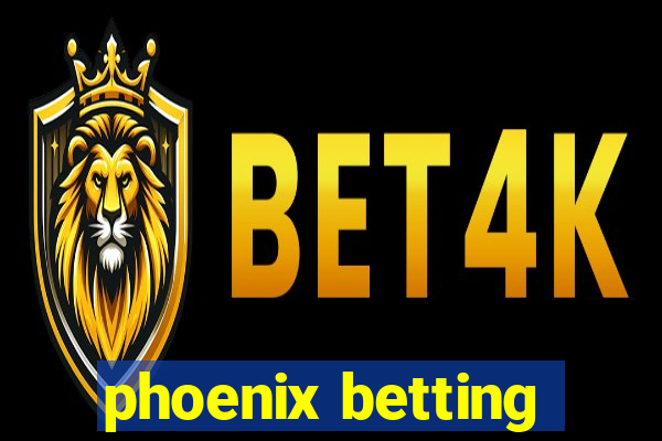 phoenix betting