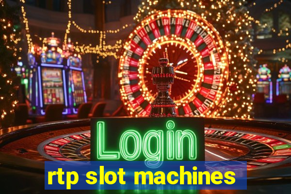 rtp slot machines