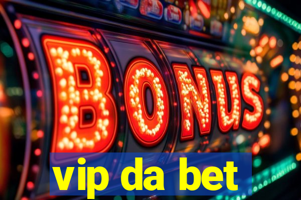 vip da bet