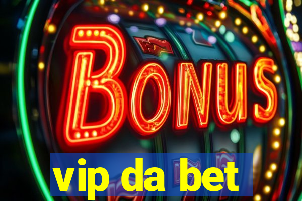 vip da bet