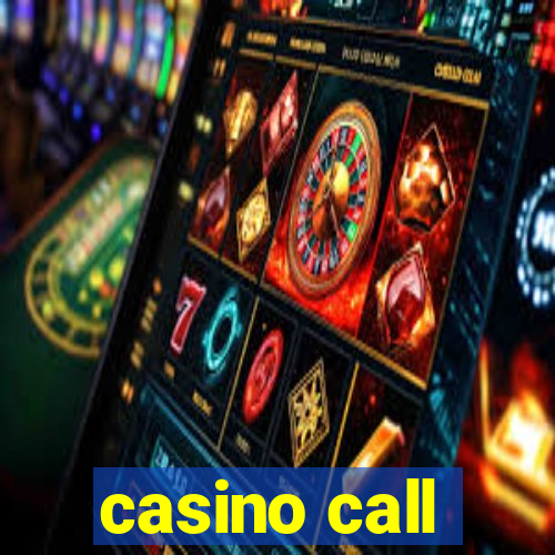 casino call