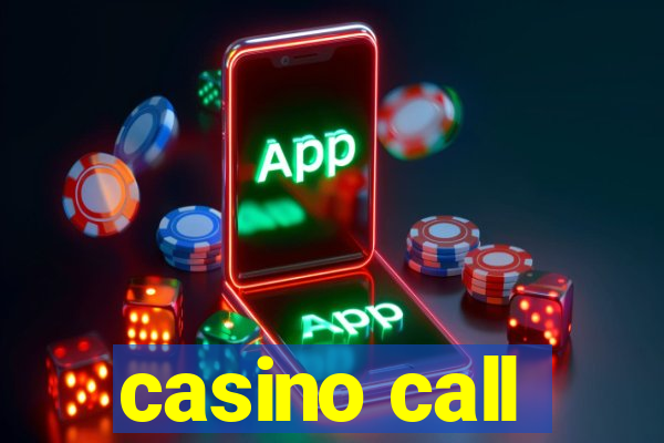 casino call