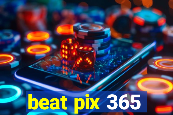 beat pix 365