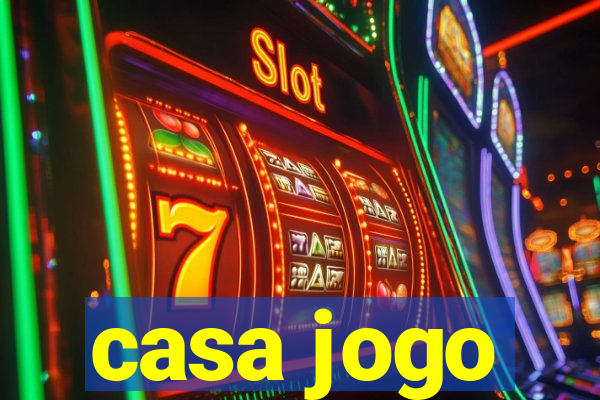 casa jogo