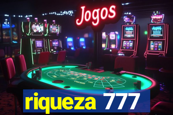 riqueza 777