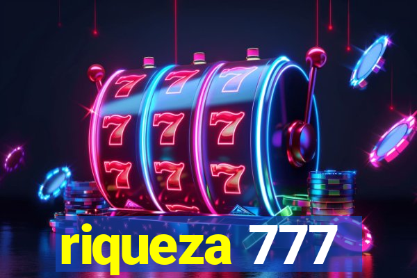 riqueza 777