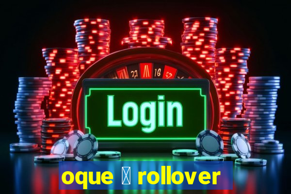 oque 茅 rollover