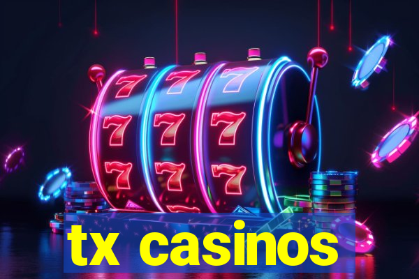 tx casinos