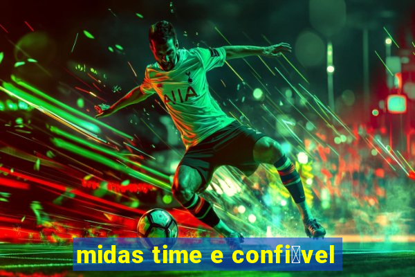 midas time e confi谩vel