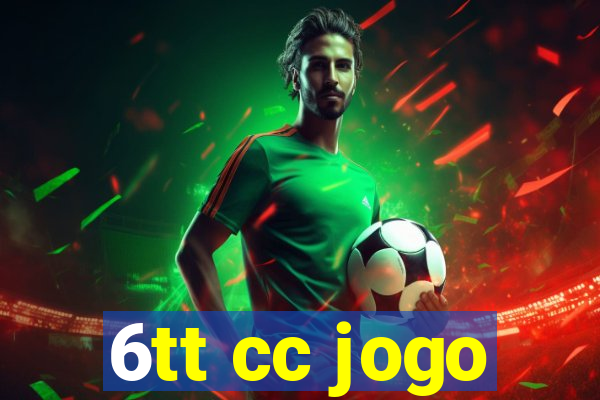 6tt cc jogo