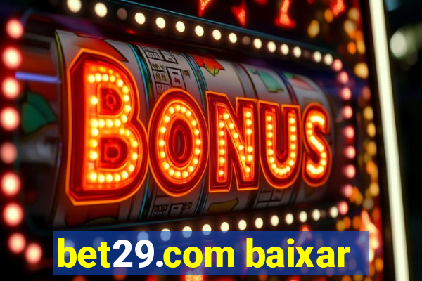 bet29.com baixar