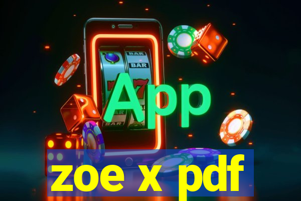 zoe x pdf