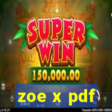 zoe x pdf