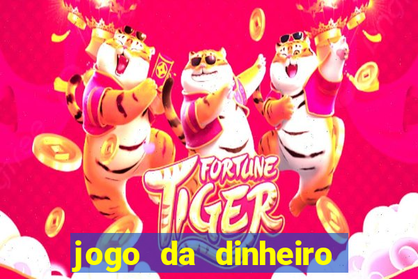 jogo da dinheiro sacar pix