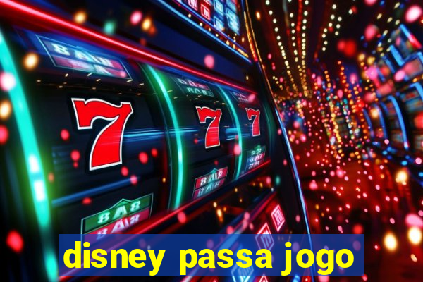 disney passa jogo