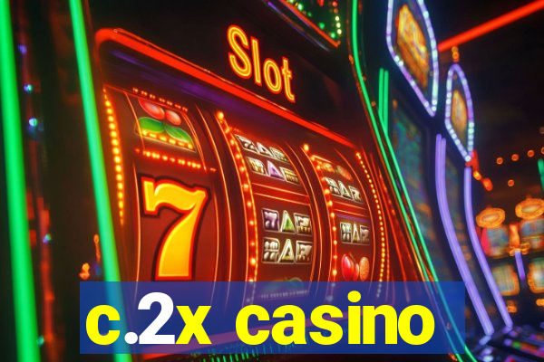 c.2x casino