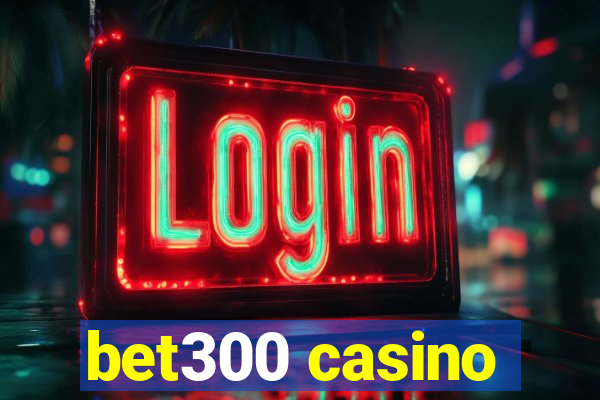 bet300 casino