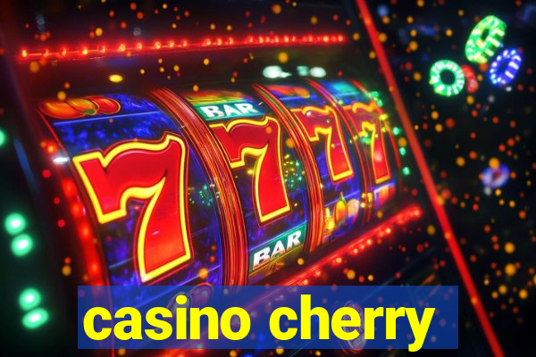 casino cherry