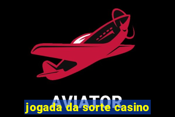 jogada da sorte casino