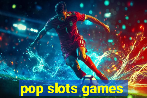 pop slots games