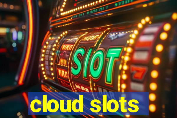 cloud slots