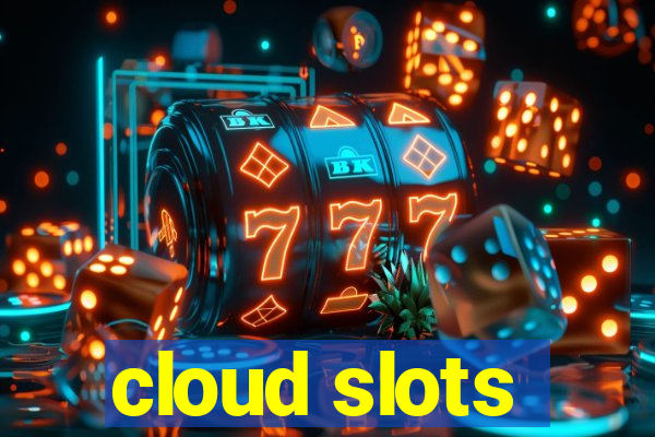 cloud slots