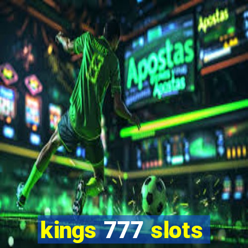 kings 777 slots