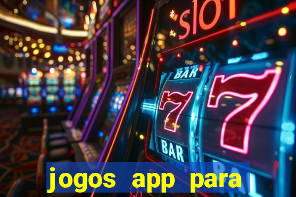 jogos app para ganhar dinheiro