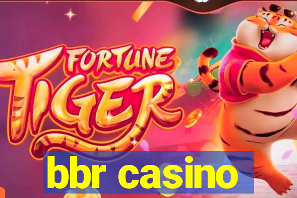 bbr casino