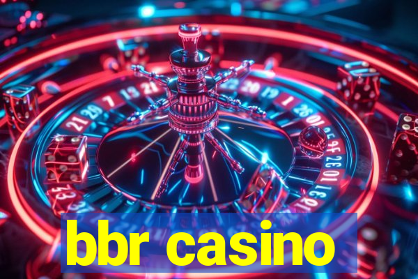 bbr casino