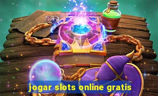 jogar slots online gratis