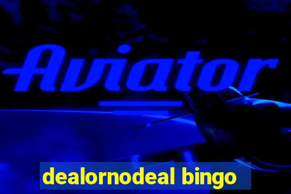 dealornodeal bingo