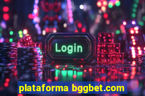 plataforma bggbet.com