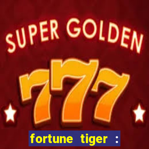 fortune tiger : vegas machines