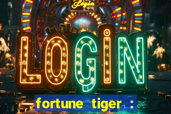 fortune tiger : vegas machines