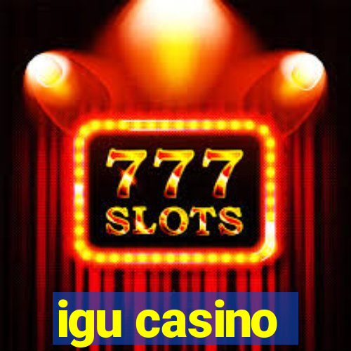 igu casino