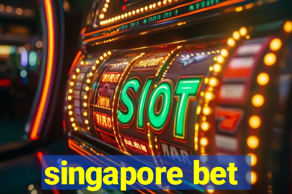 singapore bet