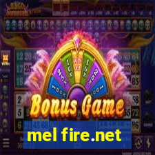 mel fire.net