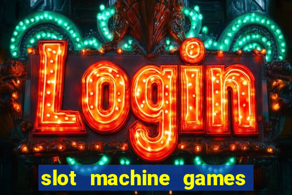 slot machine games online real money