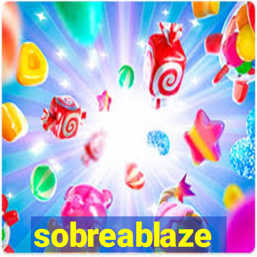 sobreablaze