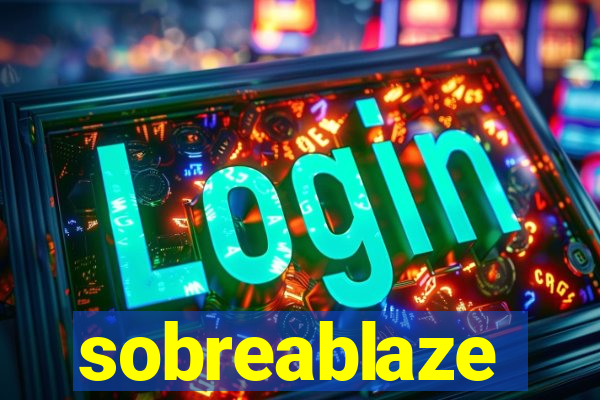 sobreablaze