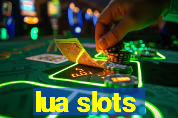 lua slots