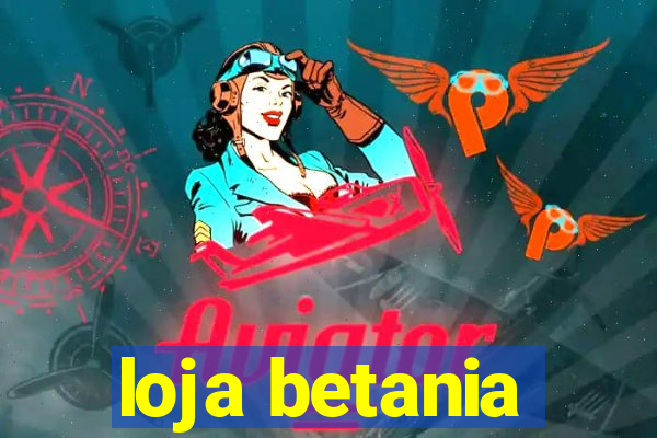 loja betania