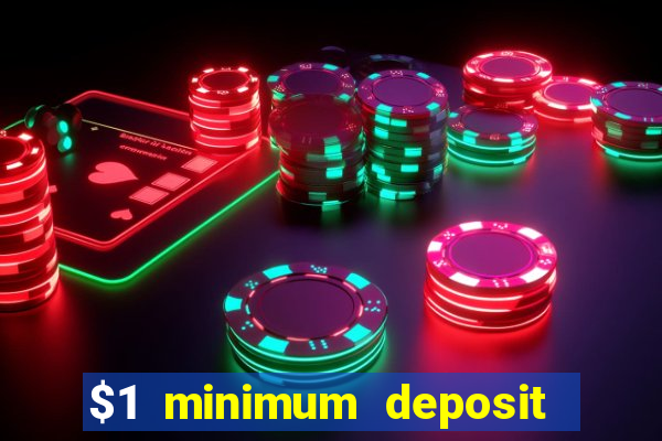 $1 minimum deposit casino australia 2022