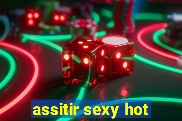 assitir sexy hot