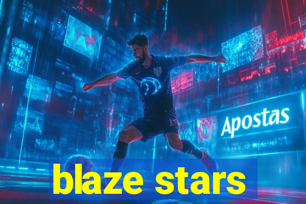 blaze stars