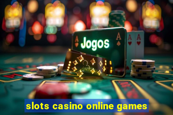 slots casino online games